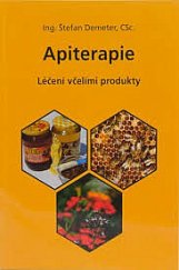 kniha Apiterapie Léčení včelími produkty, Burian a Tichák 2015
