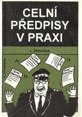 kniha Celní předpisy v praxi, Pragoeduca 1994