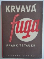 kniha Krvavá fuga kniha novel, Nakladatelské družstvo Máje 1947