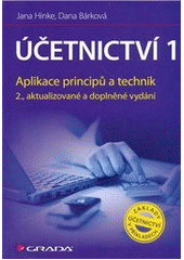 kniha Účetnictví 1. Aplikace principů a technik, Grada 2011