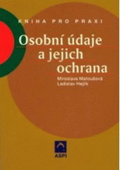 kniha Osobní údaje a jejich ochrana knížka pro praxi, ASPI  2003