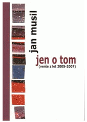 kniha Jen o tom (verše z let 2005-2007), Balt-East 2010