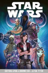 kniha Star Wars: Doktorka Aphra a enormní zisk, Já pán, ty pán, Egmont ČR  2022