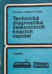 kniha Technická diagnostika železničních hnacích vozidel, Nadas 1986