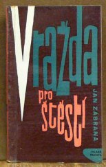 kniha Vražda pro štěstí detektivní román, Mladá fronta 1962