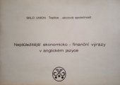 kniha Nejdůležitější ekonomicko - finanční výrazy v anglickém jazyce, Sklo Union Teplice 1990