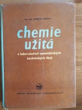 kniha Chemie užitá v laboratořích zemědělských technických škol 2. [díl] učební příručka pro žáky zeměd. techn. škol všech oborů., SZN 1958