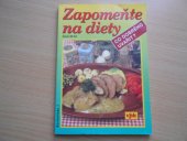 kniha Zapomeňte na diety co dobrého uvařit, Agentura V.P.K. 2000