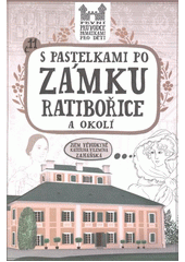 kniha S pastelkami po zámku Ratibořice a okolí, Hranostaj 2012