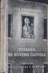 kniha Továrna na nového člověka, Moravan, spolek katol. akademiků 1938