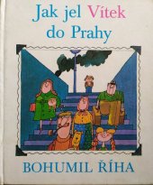 kniha Jak jel Vítek do Prahy 1. [díl] Pro začínající čtenáře., Albatros 1977