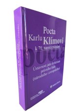 kniha Pocta Karlu Klímovi k 70. narozeninám ústavnost jako kritérium právního řádu (národního i evropského), Wolters Kluwer ČR 2021