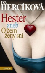 kniha Hester, aneb, O čem ženy sní, Motto 2010