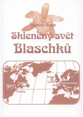 kniha Skleněný svět Blaschků, V. Dufek 2012