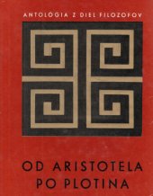 kniha Antológia z diel filozofov zv. 2 - Od Aristotela po Plotina, Pravda 1973