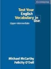 kniha Test Your English Vocabulary in Use Upper-Intermediate Book with answers, Cambridge University Press 2002