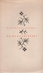 kniha Svaté Terezie Ježíšovy Kniha o zakládání, Antonín Ludvík Stříž 1917