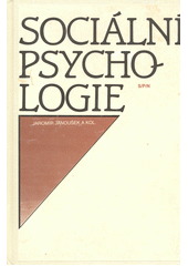 kniha Sociální psychologie celost. vysokošk. učebnice pro stud. filozof. fakult, SPN 1988