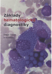 kniha Základy hematologické diagnostiky, Univerzita Palackého v Olomouci 2012