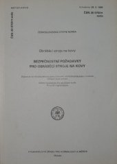 kniha Obráběcí stroje na kovy. Bezpečnostní požadavky pro obráběcí stroje na kovy. ČSN 20 0700 sada, Vydavatelství Úřadu pro normalizaci a měření 1988