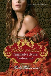 kniha Palác rozkoší tajemství dvora Tudorovců, Brána 2010