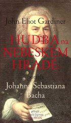 kniha Hudba na Nebeském hradě Portrét Johanna Sebastiana Bacha, Dauphin 2021