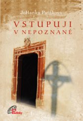 kniha Vstupuji v nepoznané, Paulínky 2012