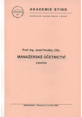 kniha Manažerské účetnictví (výpočty) : studijní text pro distanční vzdělávání, Sting 2008