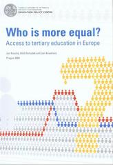 kniha Who is more equal? acces to tertiary education in Europe, Education Policy Centre, Faculty of Education, Charles University 2009