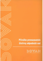 kniha Příručka provozovatele čistírny odpadních vod, Medim pro SOVAK ČR 2012