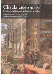 kniha Chvála ciceronství umělecká díla mezi pohádkou a vědou, Barrister & Principal 2011