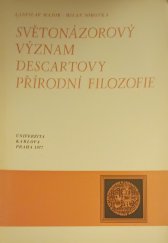 kniha Světonázorový význam Descartovy přírodní filozofie, Univerzita Karlova 1977