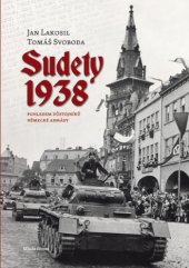 kniha Sudety 1938 Pohledem důstojníků německé armády, Mladá fronta 2013