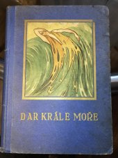 kniha Dar krále moře Pikku Matti ; Mistr a jeho žák, Šolc a Šimáček 1932