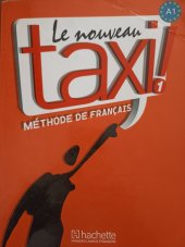 kniha Le nouveau taxi! 1 Méthode de français, Hachette 2009