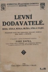 kniha Levní dodavatelé masa, sádla, másla, mléka, sýra a vajec praktické rady pro chovatele králíků, morčat, koz, vepřů a drůbeže, F. Šimáček 1916