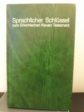 kniha Sprachlicher Schlüssel zum Griechischen Neuen Testament, Brunnen Verlag 1987