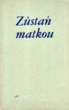 kniha Zůstaň matkou, Grafia 1991