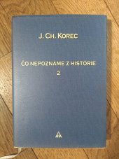 kniha Čo nepoznáme z historie 2., Lúč 2011