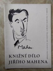 kniha Knižní dílo Jiřího Mahena Soupis, Kraj. lid. knihovna Jiřího Mahena 1959