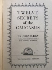 kniha Twelve secrets of the caucasus, The Viking Press 1931