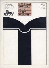 kniha 5. trienále umělecké knižní vazby Katalog výstavy, Praha říjen 1985-leden 1986, Památník národního písemnictví 1985