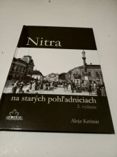 kniha Nitra na starých pohľadniciach, Dajama 2014