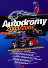 kniha Autodromy 2005/2006 [kompletní přehled nejvýznamnějších okruhových závodů], CPress 2005