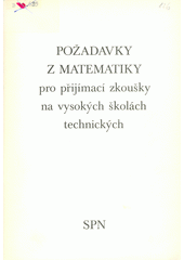 kniha Požadavky z matematiky pro přijímací zkoušky na vysokých školách technických, SPN 1987