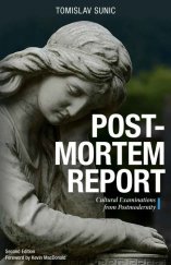 kniha Postmortem Report Cultural Examinations from Postmordernity, Arktos 2017