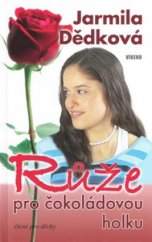 kniha Růže pro čokoládovou holku, Víkend  2008