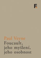 kniha Foucault, jeho myšlení, jeho osobnost, Filosofia 2015