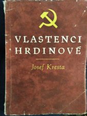 kniha Vlastenci hrdinové Črty o životě bojovníků proti fašismu, Mír 1954