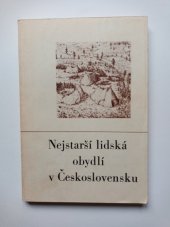 kniha Nejstarší lidská obydlí v Československu (Starší a střední doba kamenná), Národní muzeum 1977